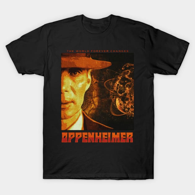 Oppenheimer // The World Forever Changes T-Shirt by Kerambawesi